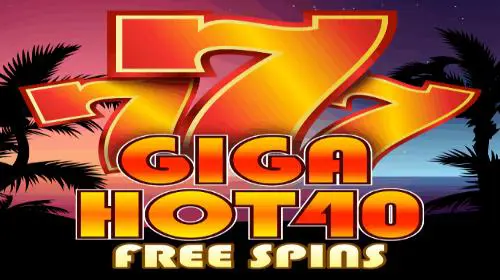 Giga Hot 40 Free Spin - Spin City - Lesotho